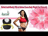 Herbal Anti-Obesity Pills to Reduce Excess Body Weight Fast Naturally