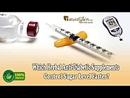 Which Herbal Anti-Diabetic Supplements Control Sugar Level Faster?