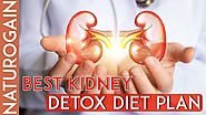 Best Kidney Detox Diet Plan to Cleanse Kidneys Naturally