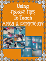 Common Core and So Much More: Area and Perimeter Using Floor Tiles