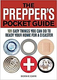 The Prepper's Pocket Guide: 101 Easy Things You Can Do to Ready Your Home for a Disaster Paperback – July 12, 2011