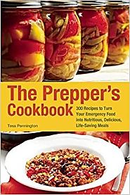 The Prepper's Cookbook: 300 Recipes to Turn Your Emergency Food into Nutritious, Delicious, Life-Saving Meals Paperba...