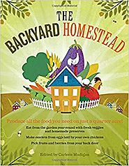 The Backyard Homestead: Produce all the food you need on just a quarter acre! Paperback – February 11, 2009