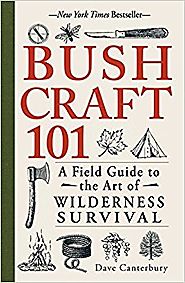 Bushcraft 101: A Field Guide to the Art of Wilderness Survival Paperback – September 1, 2014