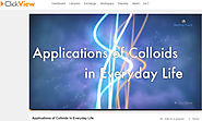 Applications of Colloids in Everyday Life