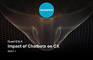 GuestPost : Q & A : How do Chatbots and Conversational AI Platforms Impact Customer Experience and Contact Center Ope...