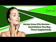 Herbal Acne Pills Review - Read Before You Buy these Supplements