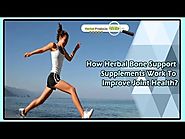How Herbal Bone Support Supplements Work to Improve Joint Health?