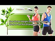 How Herbal Weight Gainer Supplements Work to Get Rid of Underweight?