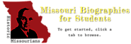 Historic Missourians - The State Historical Society of Missouri