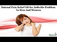 Natural Pain Relief Oil for Arthritis Problem in Men and Women