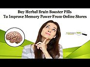 Buy Herbal Brain Booster Pills to Improve Memory Power from Online Stores