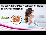Herbal Pills for Piles Treatment at Home That Give Fast Result