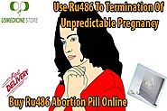 Use Ru486 Pills For Safe Termination Of Unpredictable Pregnancy