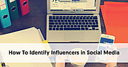 How To Identify Influencers in Social Media