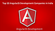 The Best Top 10 AngularJS Web Development Companies in India