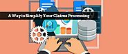 Claims Management Services - A Way to Simplify Your Insurance Claims Processing