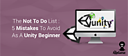 The Not To Do List : 5 Mistakes To Avoid As A #Unity #Beginner