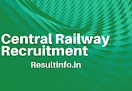Central Railway Recruitment 2017 | Apply For 2196 Apprentices Jobs