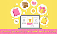 Common E-Commerce SEO Mistakes We Should Avoid (Guest Post)