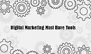 Digital Marketing Must Have Tools | Mamsys