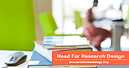 Need For Research Design - Research Methodology