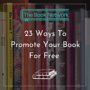 23 Ways To Promote Your Book For Free — The Book Network