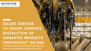 Secure Services to Ensure Complete Destruction of Unwanted Products Throughout the USA — A Solid Brand Protective Mea...