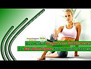 Buy Herbal Weight Loss Supplements To Get Slim Figure From Online Stores