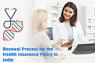 Health Insurance Plan | Renewal Process for the Health Insurance Policy in India