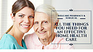 ALL THE THINGS YOU NEED FOR AN EFFECTIVE HOME HEALTH CARE