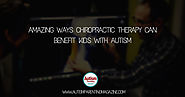 Amazing Ways Chiropractic Therapy Can Benefit Kids with Autism - Autism Parenting Magazine