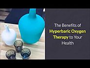 Learn Hyperbaric Oxygen Treatment And The Benefits To Your Health