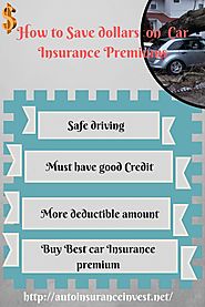 Ways to Save Dollars on Car Insurance Premiums | Auto Insurance Invest