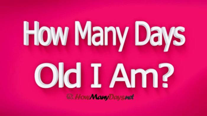 How Many Days Have I Lived? | A Listly List