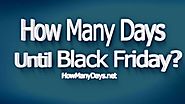 (2017) How Many Days Until Black Friday? » UNTİLDAYS