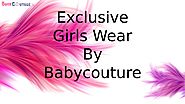 Exclusive Baby Girl Clothes By Babycouture India