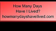 How Many Days Have i Lived?