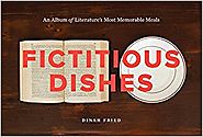 Fictitious Dishes: An Album of Literature's Most Memorable Meals Hardcover – April 15, 2014