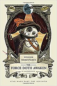 William Shakespeare's The Force Doth Awaken: Star Wars Part the Seventh (William Shakespeare's Star Wars) Hardcover –...