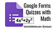 Making Google Forms Quizzes with Math (Free, Easy, and Quick)