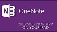 How to Open a OneNote Class Notebook on an iPad