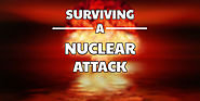How to Survive a Nuclear Attack - What You Need to Know