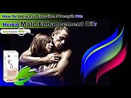 How To Increase Erection Strength With Herbal Male Enhancement Oil?