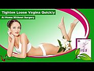 Tighten Loose Vagina Quickly at Home without Surgery