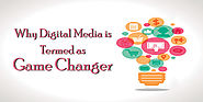 Reasons of Why Digital Media is Termed as “Game Changer “ - Sinclair Digitech