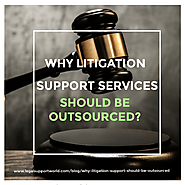 Reasons: Why Litigation Support Services Should Be Outsourced?