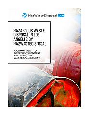 Hazardous waste disposal in los angeles by hazwastedisposal by hazwaste - issuu
