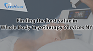 Finding the best value in Whole Body Cryotherapy Services NY
