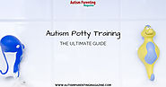 Autism Potty Training - The Ultimate Guide - Autism Parenting Magazine